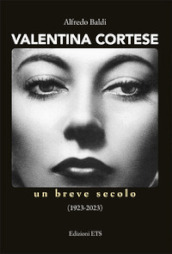 Valentina Cortese. Un breve secolo (1923-2023)