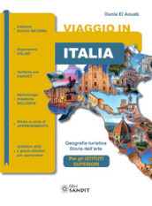 Viaggio in Italia. Geografia turistica. Storia dell arte. Per gli Ist. tecnici e professionali