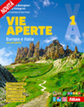 Vie aperte. Con Atlante. Per la Scuola media. Con e-book. Con espansione online. Vol. 1: Europa e Italia
