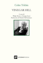 Vinegar Hill. Testo inglese a fronte. Ediz. bilingue