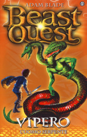 Vipero. L uomo serpente. Beast Quest. Vol. 10