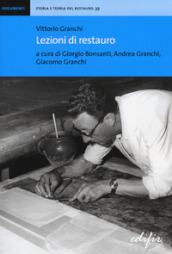 Vittorio Granchi. Lezioni di restauro