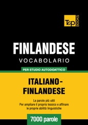 Vocabolario Italiano-Finlandese per studio autodidattico - 7000 parole