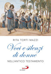 Voci e silenzi di donne nell Antico Testamento