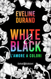 White&black. L amore a colori