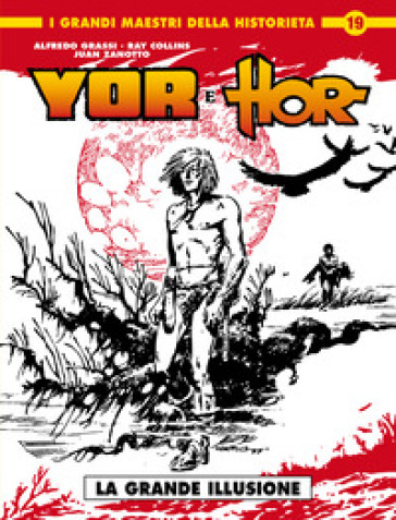 Yor &amp; Hor. Vol. 2: La grande illusione