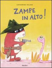 Zampe in alto! Ediz. illustrata