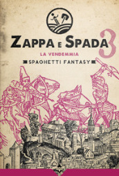 Zappa e spada. La vendemmia