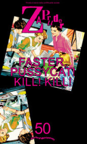 Zapruder. Rivista di storia della conflittualità sociale (2019). 50: Faster, Pussycat! Kill! Kill!