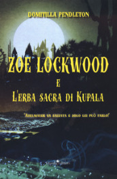 Zoe Lockwood e l erba sacra di Kupala