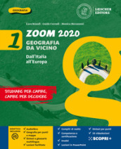 Zoom 2020. Geografia da vicino. Con Atlante e Le regioni d Italia. Per la Scuola media. Con e-book. Con espansione online. Vol. 1: Dall Italia all Europa