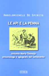 Le api e la penna. Antonio Maria Tannoja entomologo e agiografo del Settecento