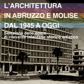 L architettura in Abruzzo e Molise dal 1945 a oggi