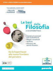 Le basi della filosofia. Per le Scuole superiori. Con e-book. Con espansione online. Vol. 3