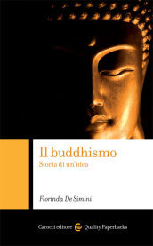 Il buddhismo. Storia di un idea