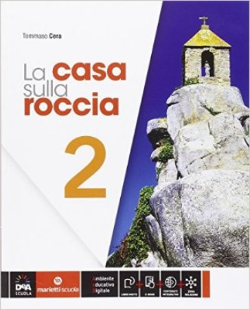 La casa sulla roccia. Per la Scuola media. Con e-book. Con espansione online. Vol. 2