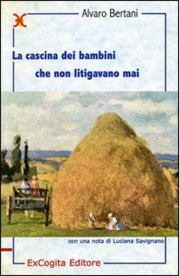 La cascina dei bambini che non litigavano mai