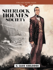 Il caso Keelodge. Sherlock Holmes society. Vol. 1