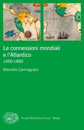 Le connessioni mondiali e l Atlantico 1450-1850