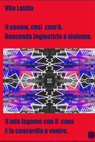 Il cosmo, così com'è, nasconde ingiustizie e violenze