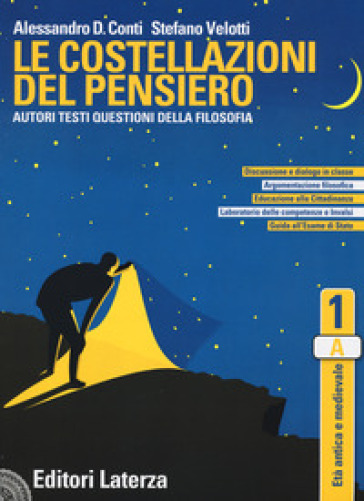 Le costellazioni del pensiero. Autori, testi, questioni della filosofia. Per le Scuole superiori. Con e-book. Con espansione online. Vol. 1: Età antica e medievale