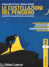 Le costellazioni del pensiero. Autori, testi, questioni della filosofia. Per le Scuole superiori. Con e-book. Con espansione online. Vol. 2: Età moderna