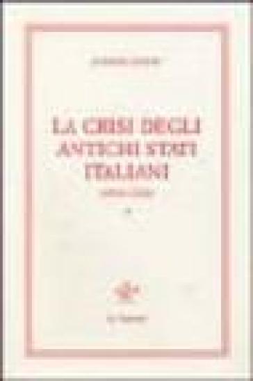 La crisi degli stati italiani (1492-1521). Vol. 1