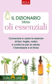 Il dizionario degli oli essenziali