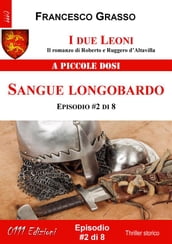 I due Leoni - Sangue longobardo - ep. #2 di 8