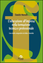 L educazione all impresa nella formazione tecnica e professionale. Uno studio comparativo tra Italia e Australia