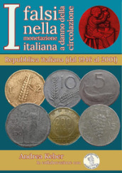 I falsi nella monetazione italiana a danno circolazione. Repubblica italiana (1946-2001)