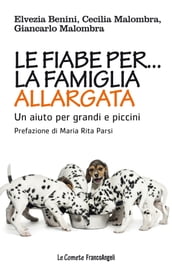 Le fiabe per la famiglia allargata. Un aiuto per grandi e piccini