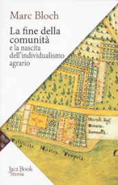 La fine della comunità e la nascita dell individualismo agrario nella Francia del XVIII secolo