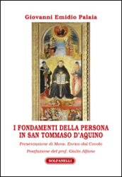 I fondamenti della persona in san Tommaso d Aquino