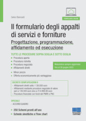 Il formulario degli appalti di servizi e forniture. Progettazione, programmazione, affidamento ed esecuzione