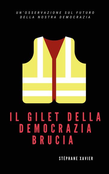 Il gilet della democrazia brucia