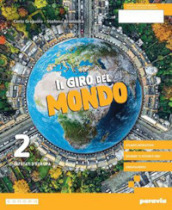 Il giro del mondo. Con Atlante. Per la Scuola media. Con e-book. Con espansione online. Vol. 2