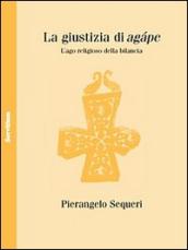 La giustizia di Agápe. L ago religioso della bilancia