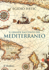 Il grande racconto del Mediterraneo