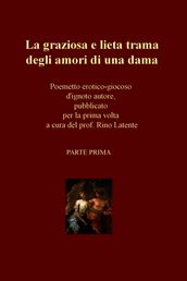 La graziosa e lieta trama degli amori di una dama