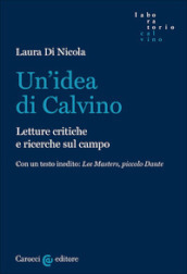 Un idea di Calvino. Letture critiche e ricerche sul campo