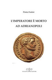 L imperatore è morto ad Adrianopoli