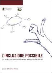 L inclusione possibile. Un approccio multidisciplinare alle politiche sociali