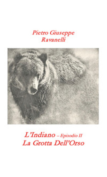 L'indiano. Vol. 2: La grotta dell'orso