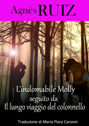 L'indomabile Molly, seguito da Il lungo viaggio del colonnello