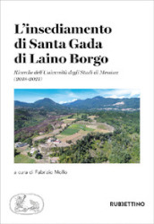 L insediamento di Santa Gada di Laino Borgo. Ricerche dell Università degli Studi di Messina (2018-2021)