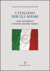 L italiano per gli affari. Corso introduttivo al mondo aziendale italiano