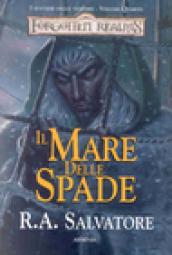 Il mare delle spade. I sentieri delle tenebre. Forgotten Realms. Vol. 4