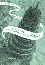 La memoria di Babel. L Attraversaspecchi - 3