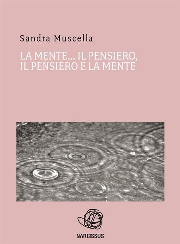 La mente il pensiero, il pensiero e la mente